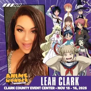 Leah clark - the voice of Himiko Toga in hero academia joins anime wonder ridgefield washington